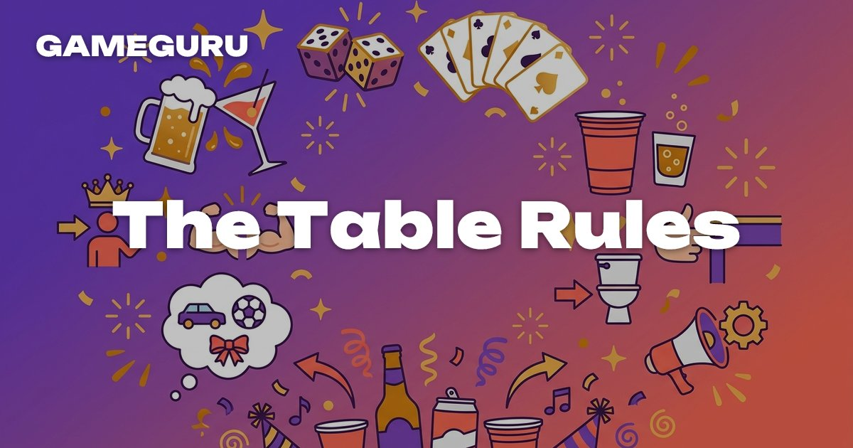 Table Rulse The Table Rules | GameGuru